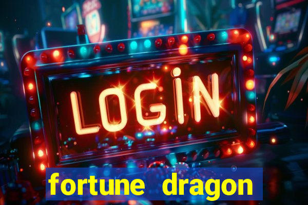 fortune dragon ganho certo